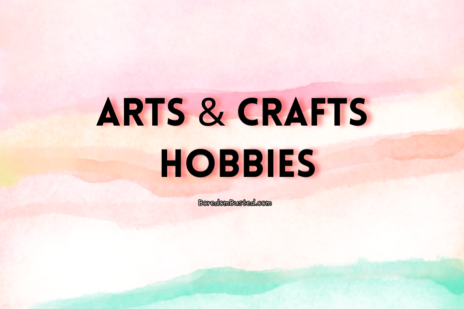 "List of arts and crafts hobbies", pastel colored background