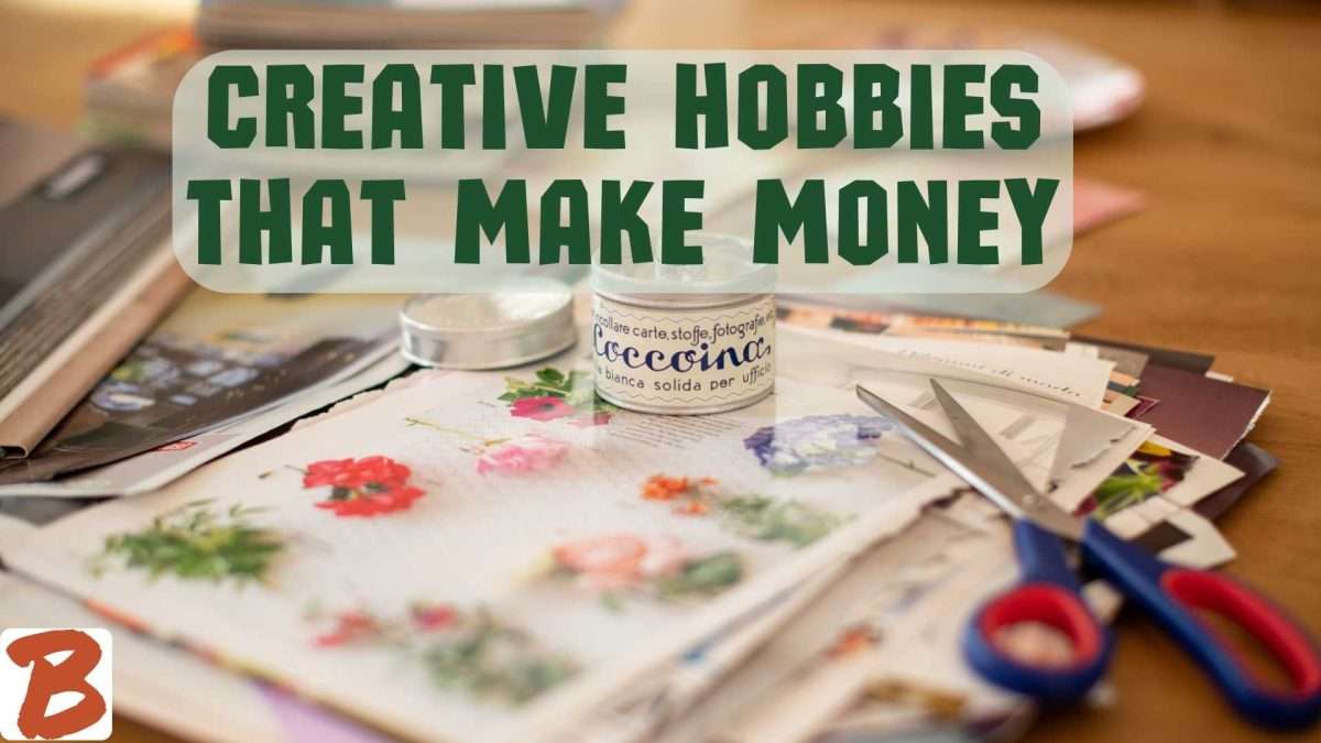Creative Hobbies That Make Money